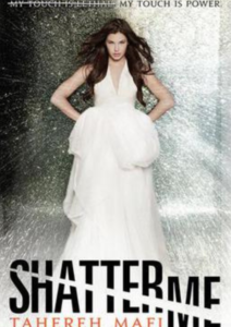 SHATTER ME